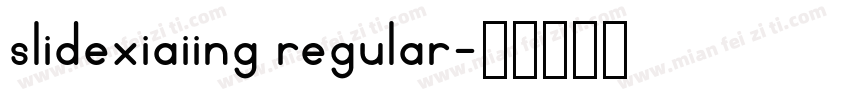 slidexiaiing regular字体转换